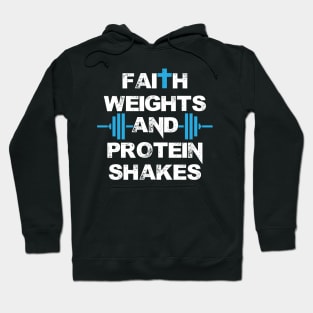 Funny Faith Weights And Protein Shakes Gym Workout Hoodie